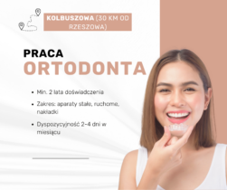 Zapraszamy do współpracy Lekarza Ortodontę-okolice Rzeszowa